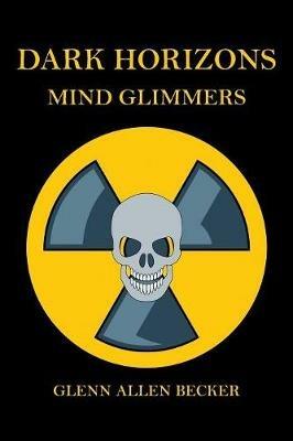 Dark Horizons: Mind Glimmers - Glenn Allen Becker - cover
