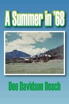 A Summer in '68 - Dee Davidson Dosch - cover