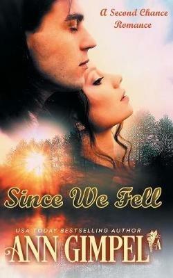 Since We Fell: A Second Chance Romance - Ann Gimpel - cover