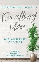 Becoming God's Dwelling Place: Journal - Athena C Shack - cover