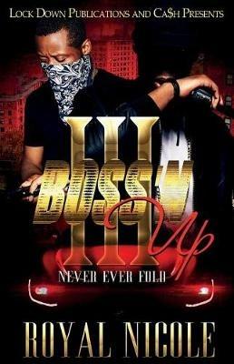 Boss 'n Up 3: Never Ever Fold - Royal Nicole - cover