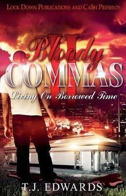 Bloody Commas 2: Living on Borrowed Time - Tj Edwards - cover