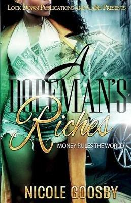 A Dopeman's Riches: Money Rules the World - Nicole Goosby - cover
