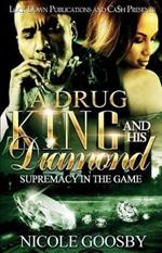 A Drug King and His Diamond: Supremacy in the Game