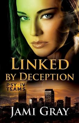 Linked by Deception: PSY-IV Teams Book 5 - Jami Gray - cover