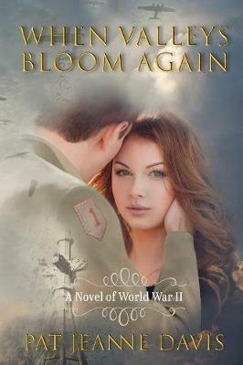 When Valleys Bloom Again - Pat Jeanne Davis - cover