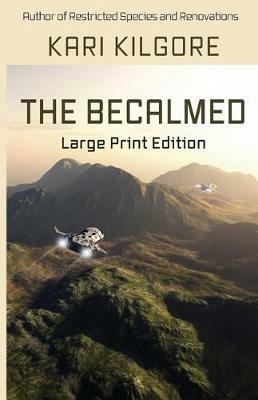 The Becalmed - Kari Kilgore - cover