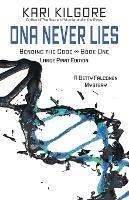 DNA Never Lies: Bending the Code - Book One - Kari Kilgore - cover