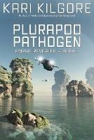 Plurapod Pathogen - Kari Kilgore - cover