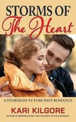 Storms of the Heart: A Storms of Future Past Romance