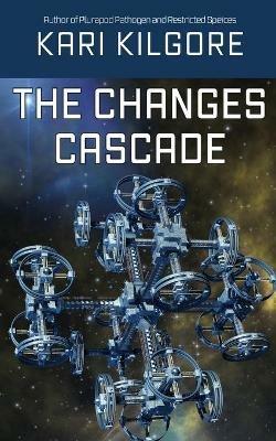 The Changes Cascade - Kari Kilgore - cover