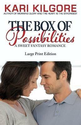 The Box of Possibilities: A Sweet Fantasy Romance - Kari Kilgore - cover
