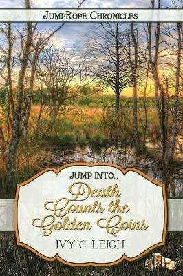 Death Counts the Golden Coins - Ivy C Leigh - cover