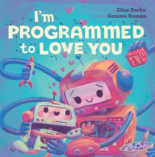 I'm Programmed to Love You - Elias Barks,Gemma Román - ebook
