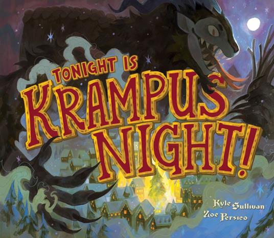 Tonight Is Krampus Night! - Kyle Sullivan,Zoe Persico - ebook