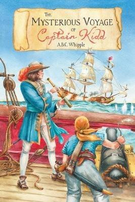 The Mysterious Voyage of Captain Kidd - A B C Whipple - cover