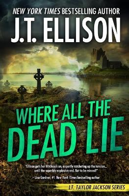 Where All the Dead Lie - J T Ellison - cover
