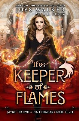 The Keeper of Flames - Joss Walker,R L Perez - cover