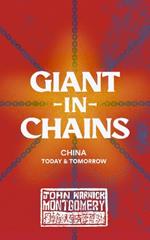 Giant in Chains: China, Today and Tomorrow