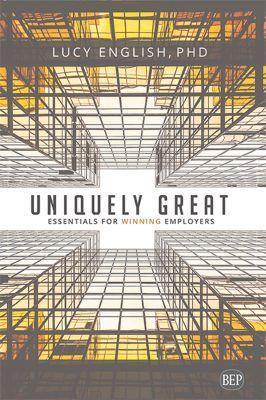 Uniquely Great: Essentials for Winning Employers - Lucy English - cover