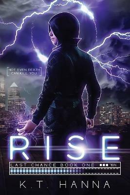 Last Chance: Rise - K T Hanna - cover