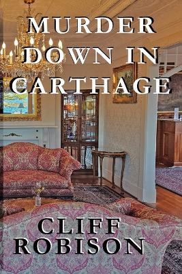 Murder Down in Carthage - Cliff Robison - cover