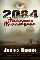2084: American Apocalypse - James Keena - cover
