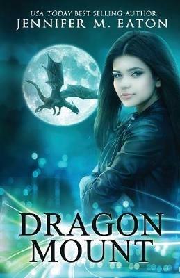 Dragon Mount - Jennifer M Eaton - cover