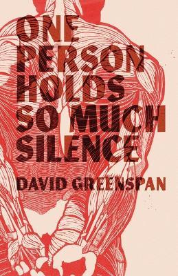 One Person Holds So Much Silence - David Greenspan - cover