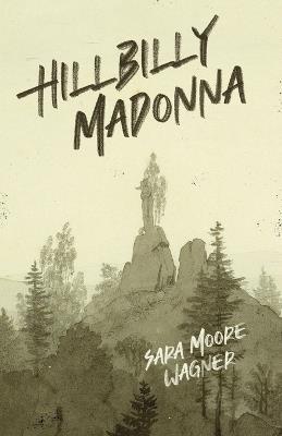 Hillbilly Madonna - Sara Moore Wagner - cover