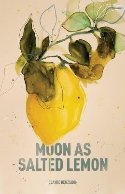 Moon as Salted Lemon - Clayre Benzadón - cover