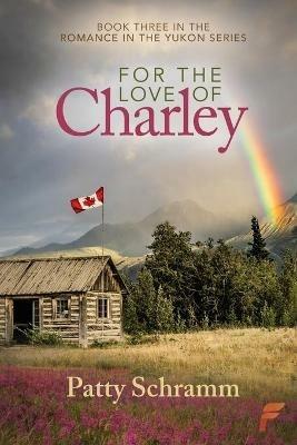 For the Love of Charley - Patty Schramm - cover