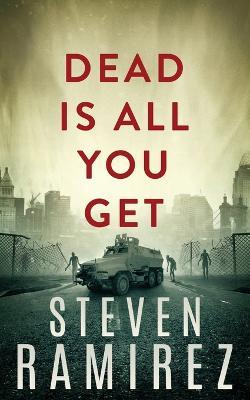 Dead Is All You Get: Hellborn Series Book 2 - Steven Ramirez - cover