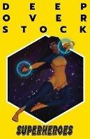 Deep Overstock Issue 16: Superheroes - cover