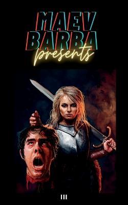 Maev Barba Presents: Issue 3 (kill kill kill) - Maev Barba,Eric Thralby,Bob Selcrosse - cover