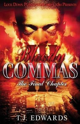 Bloody Commas 3: The Last Chapter - T J Edwards - cover