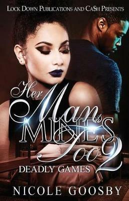 Her Man, Mine's Too 2: Deadly Games - Goosby Nicole - cover