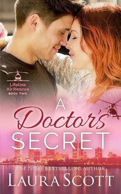 A Doctor's Secret: A Sweet Emotional Medical Romance - Laura Scott - cover