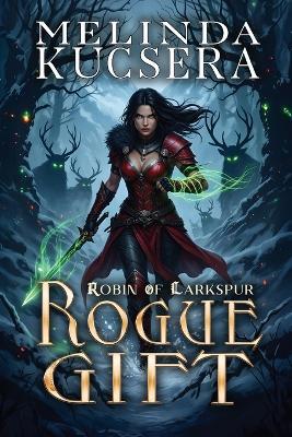 Rogue Gift - Melinda Kucsera - cover