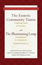 The Esoteric Community Tantra with The Illuminating Lamp: Volume I: Chapters 1–12
