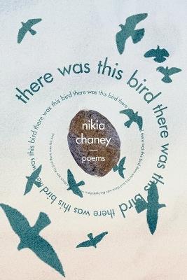 there was this bird - Nikia Chaney - cover