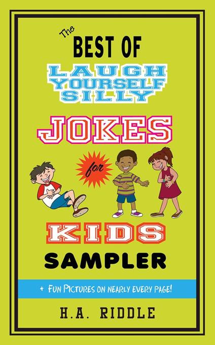 The Best of Laugh Yourself Silly Jokes for Kids Sampler - H.A. Riddle - ebook