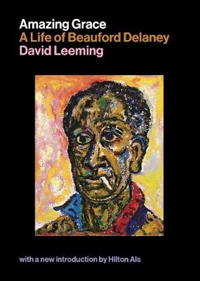 Amazing Grace: A Life of Beauford Delaney - David Leeming - cover