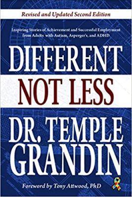Different...not Less: Inspiring Stories of Achievement and Successful Employment from Adults with Autism, Asperger's, and ADHD (Revised & Updated) - Temple Grandin - cover