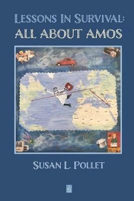 Lessons in Survival: All about Amos - Susan L Pollet - cover