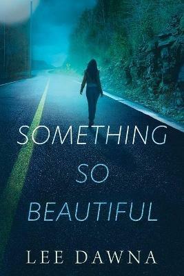 Something So Beautiful - Lee Dawna - cover