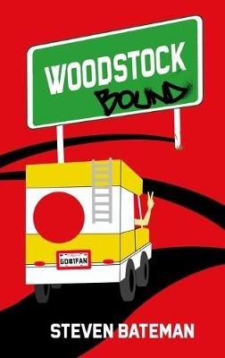 Woodstock Bound - Steven Bateman - cover