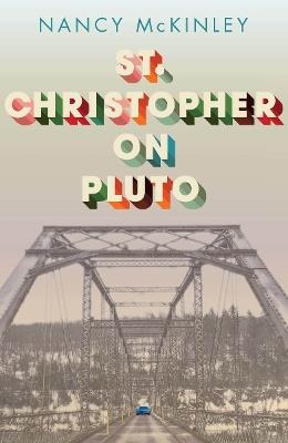St.Christopher on Pluto - Nancy McKinley - cover
