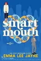 Smart Mouth - Smartypants Romance,Emma Lee Jayne - cover