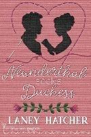 Neanderthal Seeks Duchess - Smartypants Romance,Laney Hatcher - cover